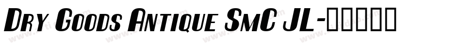 Dry Goods Antique SmC JL字体转换